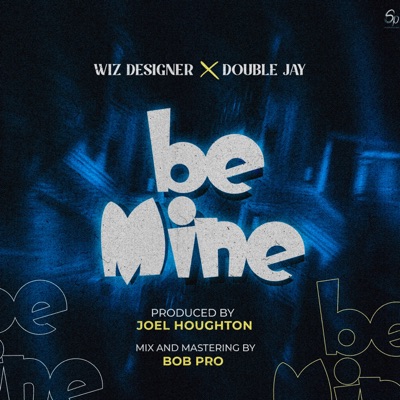 Be Mine (feat. Double Jay) - Single