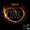 Stream & download Keep Your Heart - Single