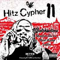 Hitz Cypher 11 (feat. Shoulderz Da Loc, Real Kozby, Lofton, DJ THMC & Watchyatone) - Single - Hitz Media