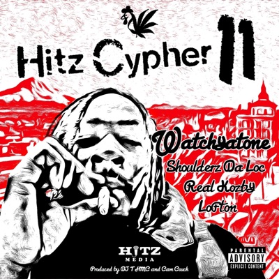Hitz Cypher 11 (feat. Shoulderz Da Loc, Real Kozby, Lofton, DJ THMC & Watchyatone) - Single