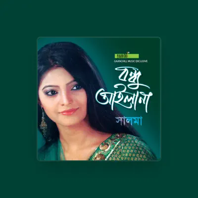 Listen to Salma Akter, watch music videos, read bio, see tour dates & more!
