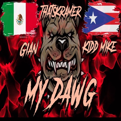 My Dawg (feat. Gian & Kidd Mike) - Single