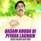 Qasam Khuda Di Piyara Lagnain - Ishfaq Hussain Qaim Purri lyrics