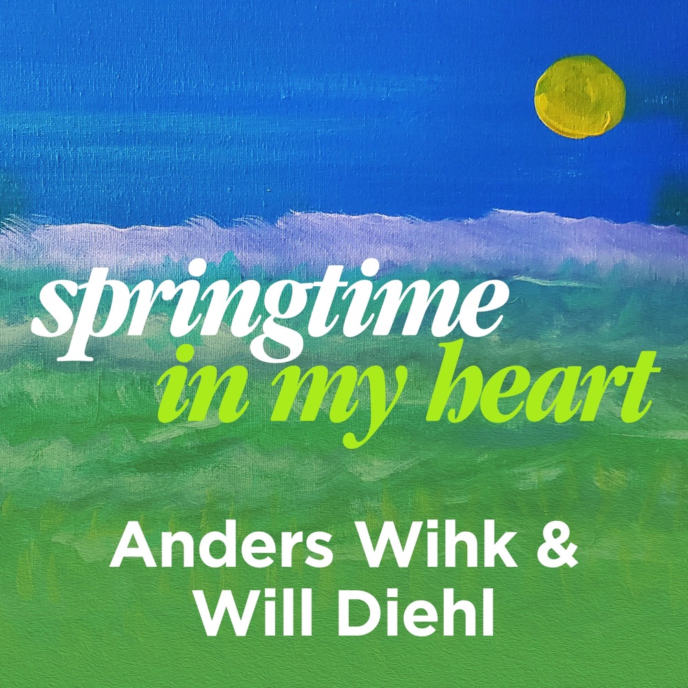 Обложка альбома «Springtime in My Heart - Single» — Will Diehl & Anders Wihk