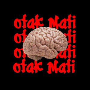 Otak Mati (feat. Gunz)