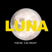 Luna - Single - Yoe MC x EL Pachy