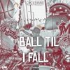 Ball Til I Fall - Single