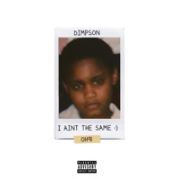I Aint the Same - Single - Dimpson & OH91