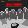 Bad Tripp - Single