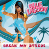 Break My Stride (Radio Edit) - Blue Lagoon