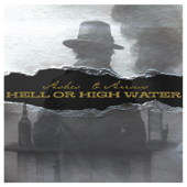 Hell Or High Water - Ashes &amp; Arrows Cover Art