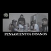 PENSAMIENTOS INSANOS (feat. LANOTADELTERROR, AFER LOKO & LUDAR TLC) - Single