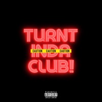 TURNT IN DA CLUB! - Single - Kid Fiji