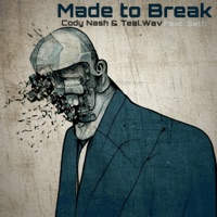 Made to Break (feat. Seth Ryan) - Single - Cody Nash & Teal.Wav