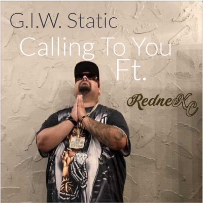 Calling To You (feat. G.I.W. STATIC) - Single