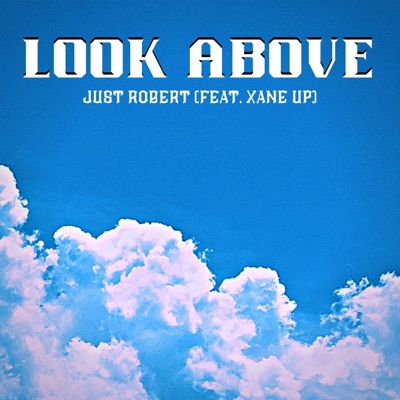 Look Above (feat. Xane Up) - Single