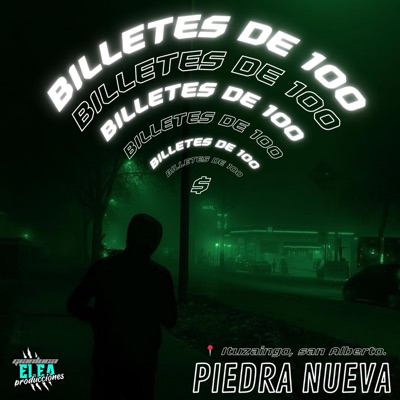 Billetes de 100 (feat. Piedra nueva) - Single