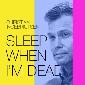 Christian Ingebrigtsen - Sleep When I'm Dead - Line Dance Chorégraphe
