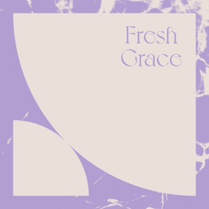Fresh Grace (feat. Paul the Messenger)