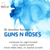 Guns N Roses - Dr Jawahar Surisetti & Neelu Deep