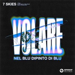 7 Skies - Nel Blu Dipinto Di Blu (Volare)