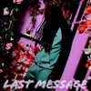 Last Message - Single