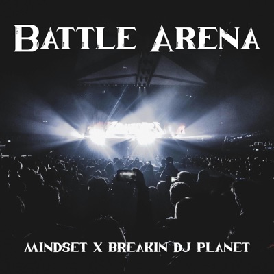 Battle Arena (feat. Breakin' DJ Planet) - Single