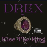 Kiss the Ring - Drex