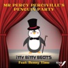 Mr Percy Perciville's Penguin Party (feat. Benny Time) - Single