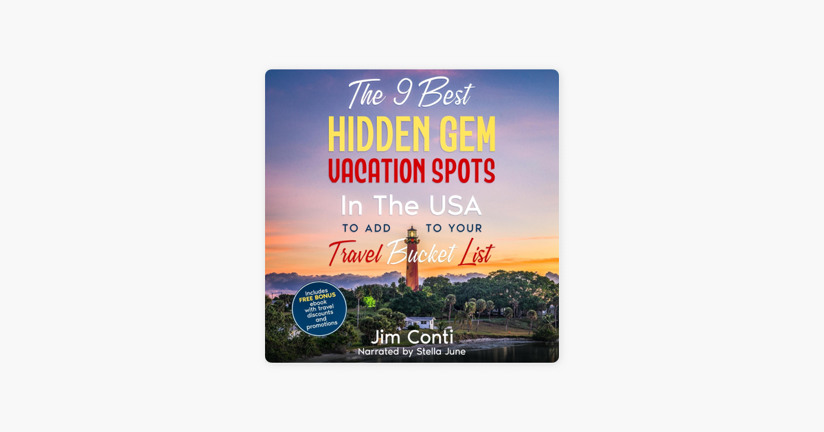 ‎The 9 Best Hidden Gem Vacation Spots in the USA to Add to Your Travel