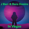 J Barr & Baro Deniro