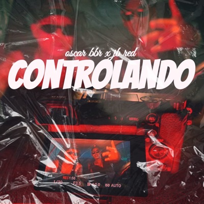 Controlando (feat. Oscar bbr) - Single