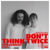 Don't Think Twice (It's Alright) - Single