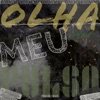 Olha Pro Meu Pulso (feat. Doli Beats) - Single