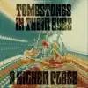 Tombstones in Their Eyes - I Know Why