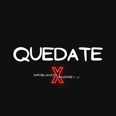 Quédate (feat. MrBlanco) - Single