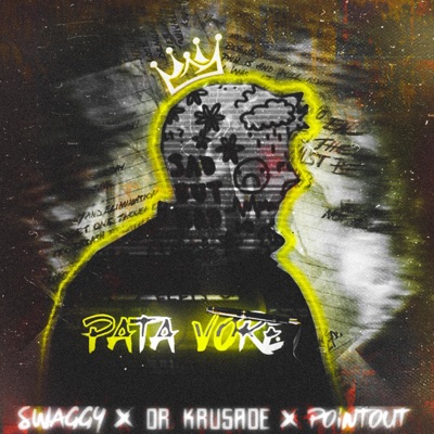 Pata Vore (feat. Swaggy, Pointout & D'cent) - Single