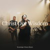 Christ Our Wisdom (Live) - Sovereign Grace Music