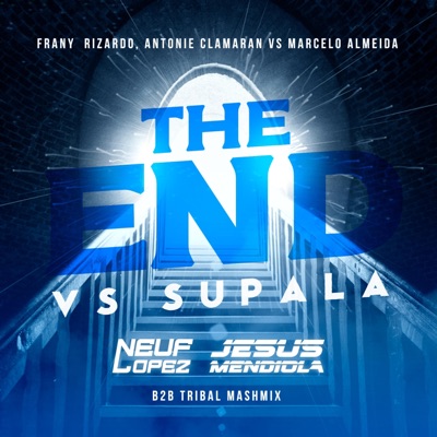 The End vs Supala (feat. Neuf Lopez) [Vocal Radio Mix] - Single
