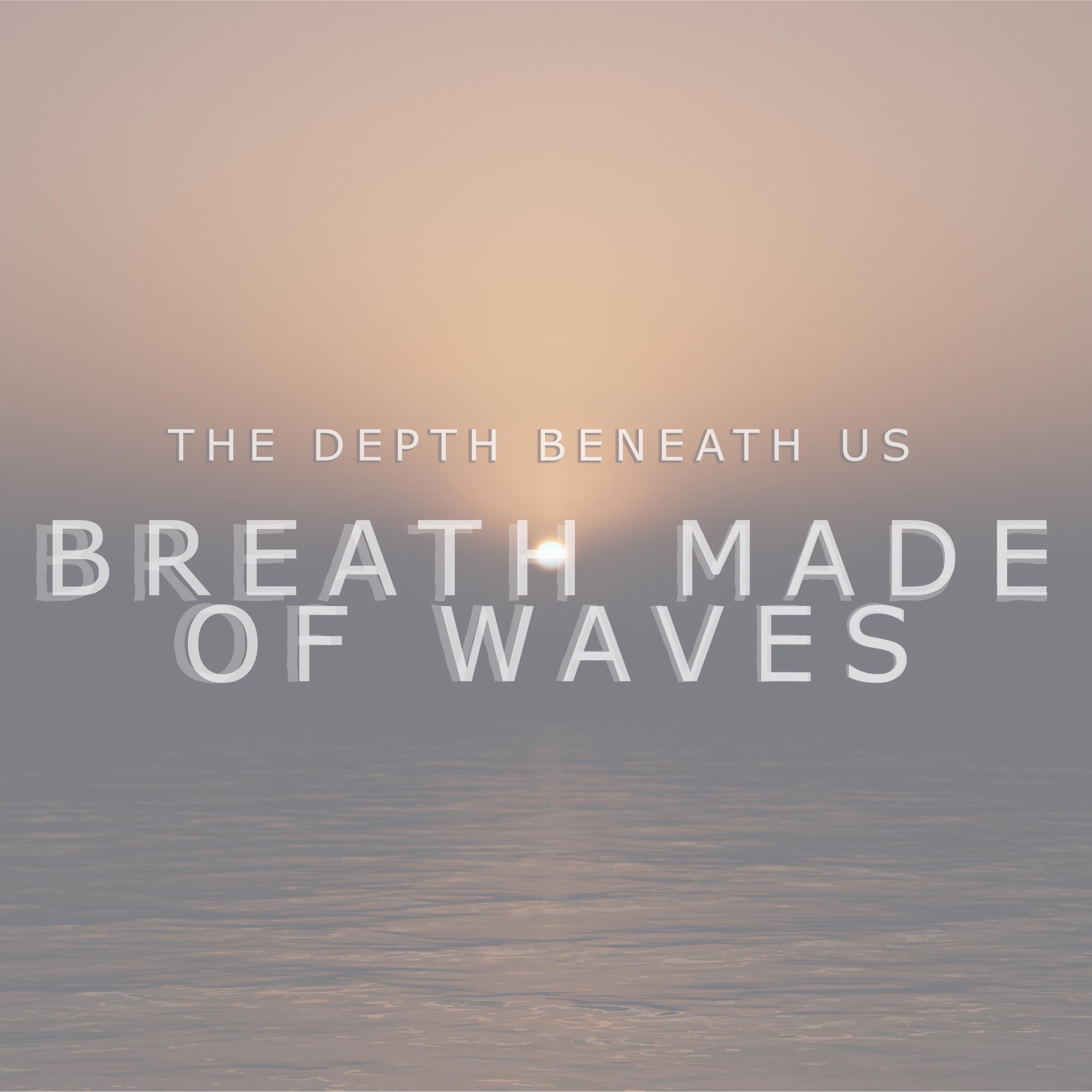 Breath Made of Waves - Single