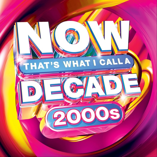 NOW That's What I Call A Decade! 2000s Album Cover