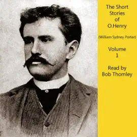 O. Henry Short Stories, Vol. 1 (Unabridged)