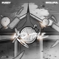 No Time (feat. Skillful) - Single - Fuzzy