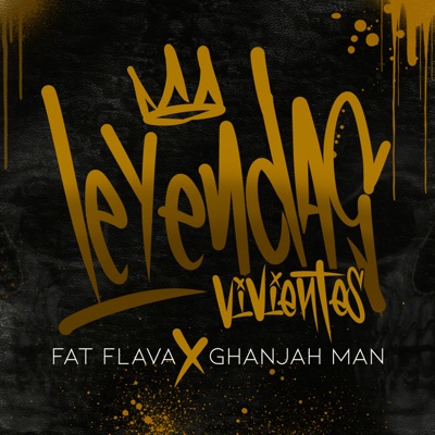 Leyendas Vivientes (feat. Ghanjah Man) - Single