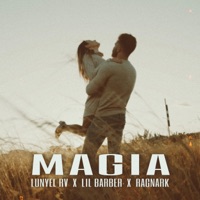 Magia (feat. Lil barber & Ragnark Music) - Single - Lunyel RV