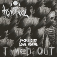 Timed Out - Single - ToadStool
