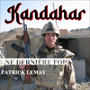 Kandahar, une dernière fois [Kandahar, One Last Time]: Mémoires d'un ancien fantassin à Kandahar [Memoirs of a Former Infantryman in Kandahar] (Unabridged) - Patrick Lemay