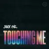 Touching Me