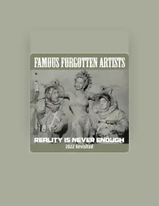 聆聽 Famous Forgotten Artists、觀看音樂影片、閱讀小傳、查看巡演日期等！