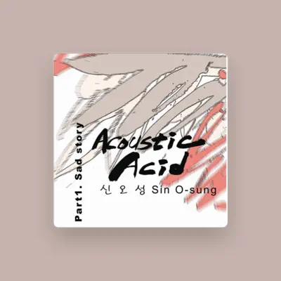 Listen to 신오성, watch music videos, read bio, see tour dates & more!